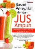 Basmi Penyakit dengan Jus Ampuh