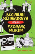 Beginilah Seharusnya Menjadi Seorang Muslim