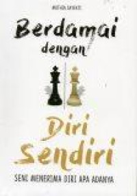 Berdamai dengan Diri Sendiri; Seni Menerima Diri Apa Adanya