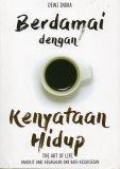 Berdamai dengan Kenyataan Hidup: The Art of Life Bangkit dari Kegagalan dan Raih Kesuksesan