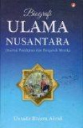 Biografi Ulama Nusantara: Disertai Pemikiran dan Pengaruh Mereka