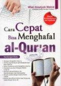 Cara Cepat Bisa Menghafat Al-Qur'an