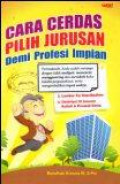 Cara Cerdas Pilih Jurusan Demi Profesi Impian