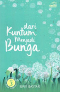 Dari Kuntum menjadi Bunga 3