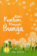 Dari Kuntum Menjadi Bunga 2