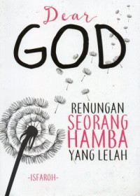 Dear God: Renungan Seorang Hamba yang Lelah