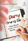 Diary Orang Tua: Catatan Mengasih, Mengasuh dan Mengasah Buah Hati