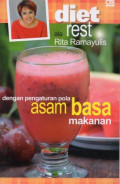 Diet Rest ala Rita Ramayulis: dengan Pengaturan Pola Asam Basa Makanan