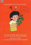 Diferensiasi Memahami Pelajar untuk Belajar Bermakna dan Menyenangkan