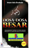Dosa-Dosa Besar: Penjabaran Tuntas 70 Dosa Besar Menurut Al-Qur'an dan As-Sunnah