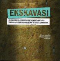 Ekskavasi: Cara Arkeolog untuk Mendapatkan Data Tinggalan dari Masa Silam di Situs Sangiran