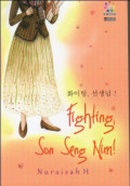 Fighting Son Seng Nim!