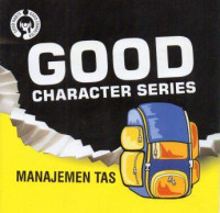 Good Character Series Manajemen Tas