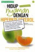 Hidup Nyaman dengan Hiperkolesterol