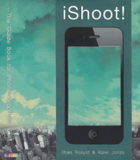 Ishoot: the Guide Book for Iphoneographers