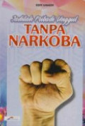 Jadilah Pribadi Unggul Tanpa Narkoba