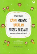 Jangan Bilang Kamu Enggak Bakalan Sukses Bergaul