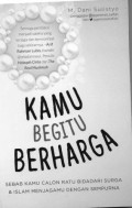 Kamu Begitu Berharga