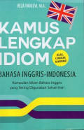 Kamus Lengkap Idiom: Bahasa Inggris-Indonesia