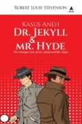 Kasus Aneh Dr. Jekyll dan Mr. Hyde: The Strange Case of Dr. Jekyll and Mr. Hyde