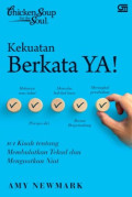 Kekuatan Berkata Ya!: 101 Kisah tentang Membulatkan Tekad dan Menguatkan Niat
