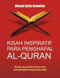 Kisah Inspiratif Para Penghafal Al-Quran. Mereka yang Tak Kenal Putus Asa untuk Menjadi Penjaga Wahyu Ilahi