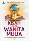 Kisah Para Wanita Mulia; yang Memiliki Peran Besar Dalam Sejarah