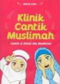 Klinik Cantik Muslimah: Cantik dan Sehat Ala Muslimah
