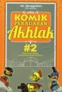 Komik Peradaban Akhlak #2, Kisah Penuh Hikmah, Orang-Orang Shalih Terdahulu