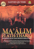 Ma'alim Fi Ath-Thariq: Petunjuk Jalan Yang Menggetarkan Iman