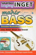 Sekali Baca Langsung Ingat Mahir Bass