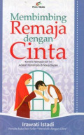 Membimbing Remaja dengan Cinta: Karena Remaja Hari Ini Adalah Pemimpin di Masa Depan