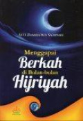 Menggapai Berkah di Bulan-Bulan Hijriyah