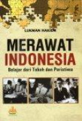Merawat Indonesia; Belajar dari Tokoh dan Peristiwa