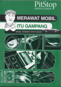 Merawat Mobil itu Gampang: Mobil Terawat, Tetap Sehat