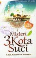 Misteri 3 Kota Suci: Mekah, Madinah dan Yerusalem