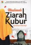 Muslimah Ziarah Kubur  Benarkah Dilarang?