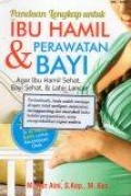 Panduan Lengkap untuk Ibu Hamil dan Perawatan Bayi