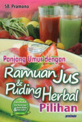 Panjang Umur dengan Ramuan Jus dan Puding Herbal Pilihan