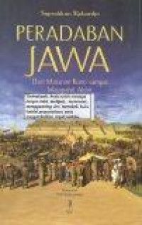 Peradaban Jawa: Dari Mataram Kuno sampai Majapahit Akhir