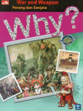 Why? War and Weapon,Perang dan Senjata