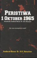 Peristiwa 1 Oktober 1965: Kesaksian Jendral Besar Dr. A.H. Nasution