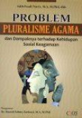 Problem Pluralisme Agama dan Dampaknya Terhadap Kehidupan Sosial Keagamaan