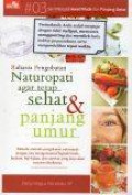 Rahasia Pengobatan Naturopati agar Tetap Sehat dan Panjang Umur