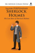 Salam Perpisahan Sherlock Holmes: His Last Bow of Sherlock Holmes