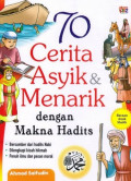 70 Cerita Asyik dan Menarik dengan Makna Hadits