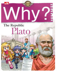 Why? The Republic (Plato)