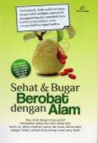 Sehat dan Bugar Berobat dengan Alam