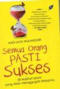 Semua Orang Pasti Sukses