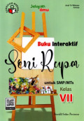 Buku Interaktif Seni Rupa untuk SMP/MTs Kelas VII